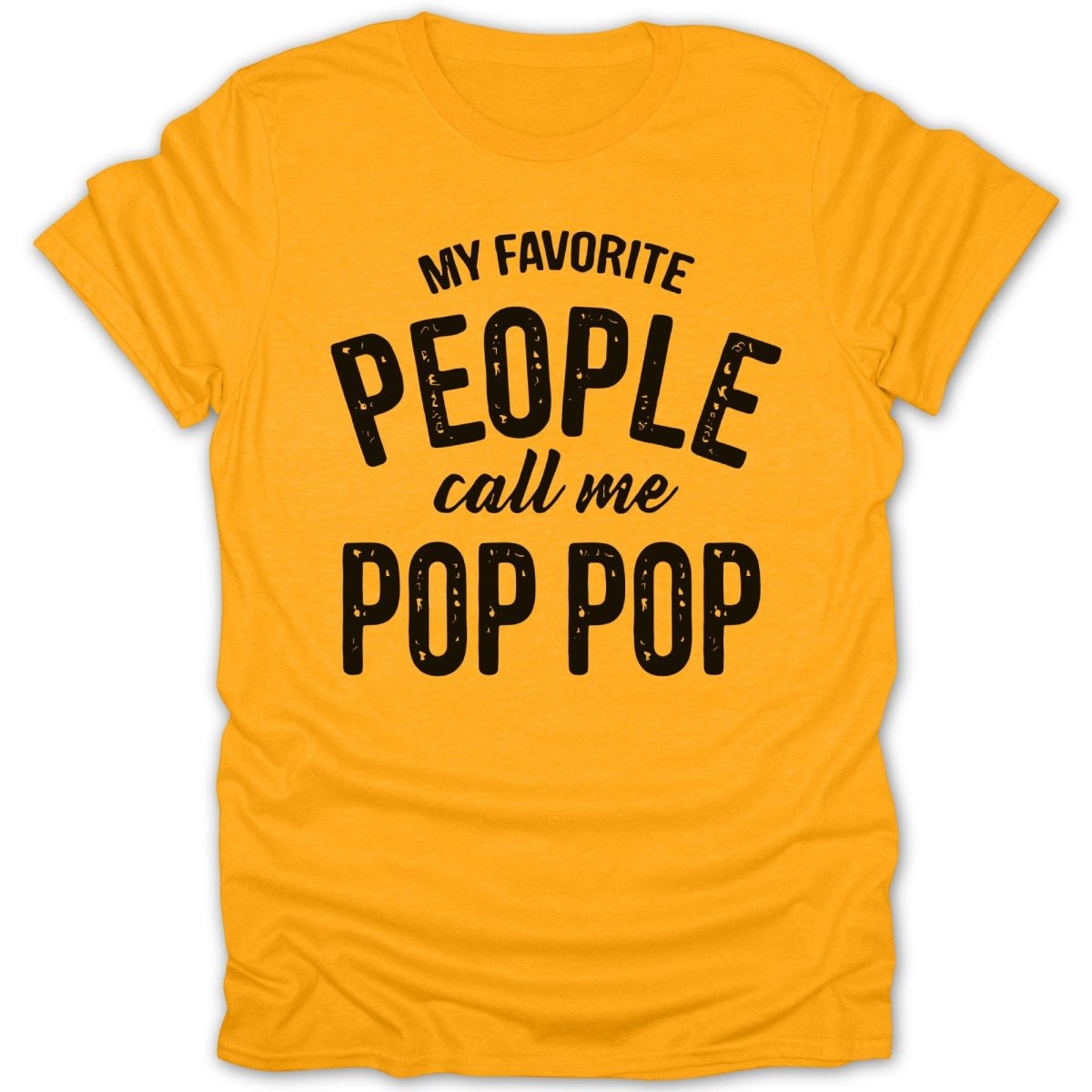 My Favorite People Call Me Pop Pop Tee - Zion Threadz