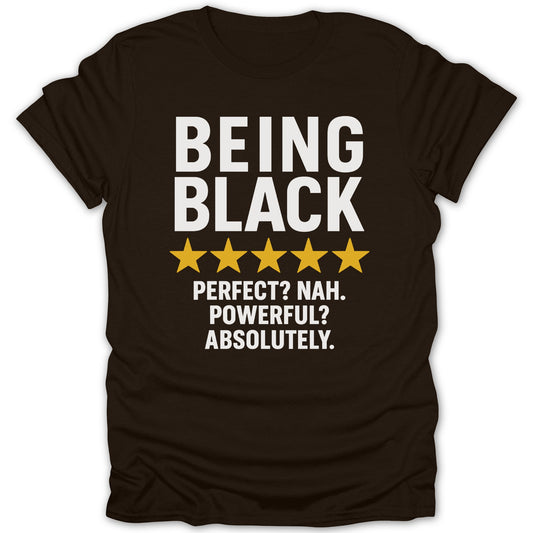 Being Black Five Stars Powerful Absolutely T-shirt product