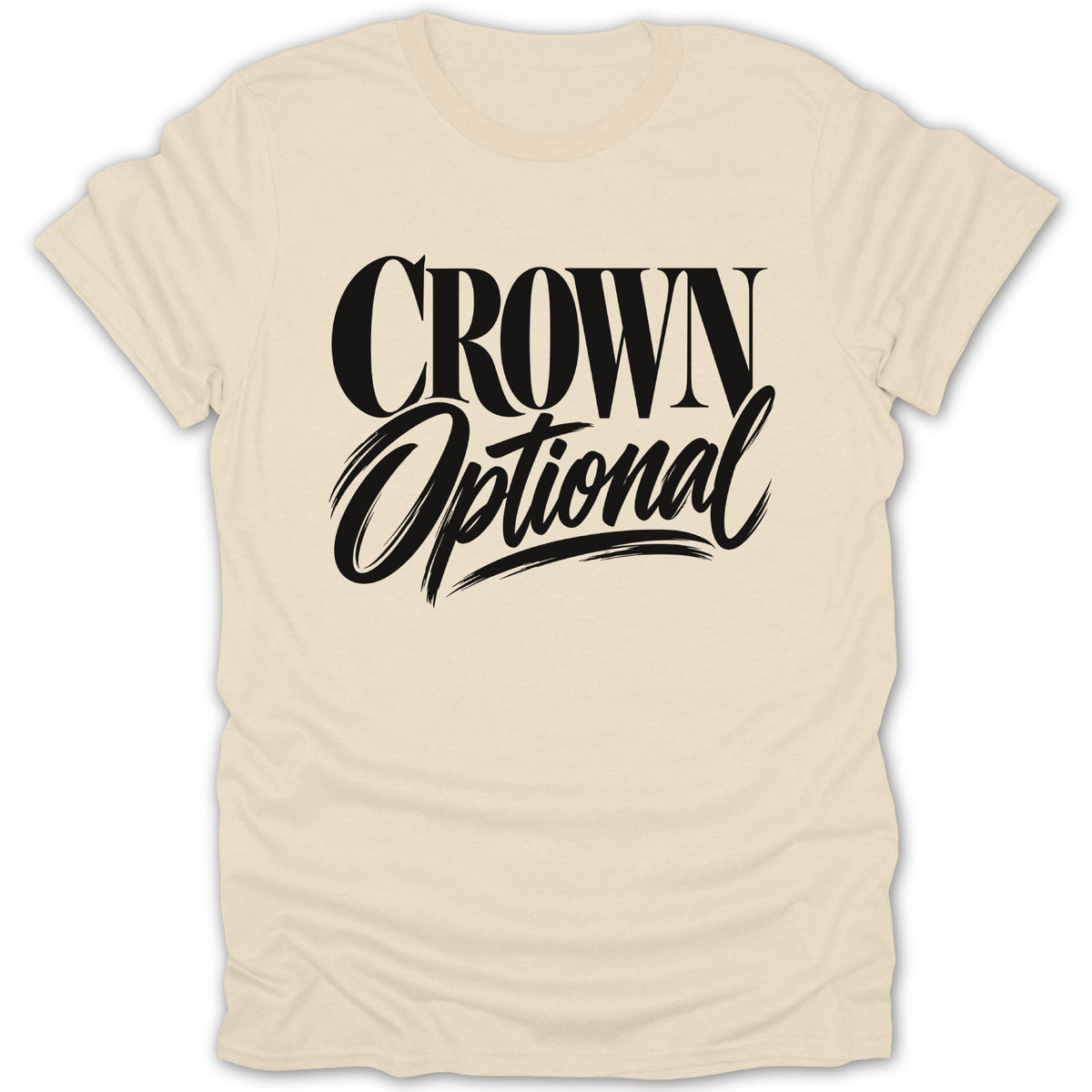 Cream t-shirt with black text "CROWN Optional"