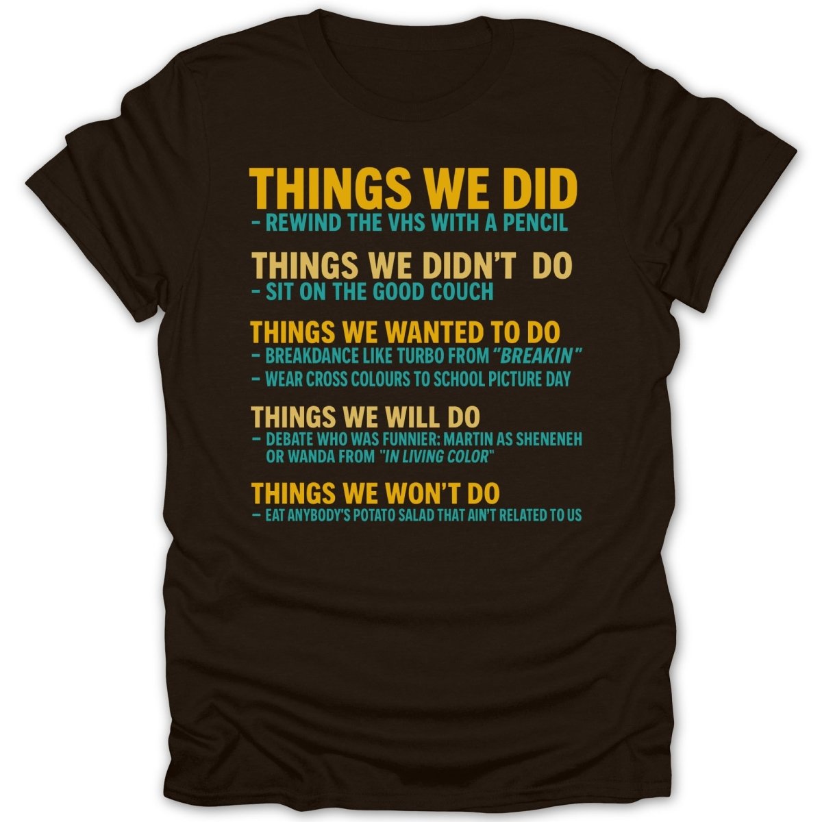 80s/90s Things We Did Tee - Zion Threadz