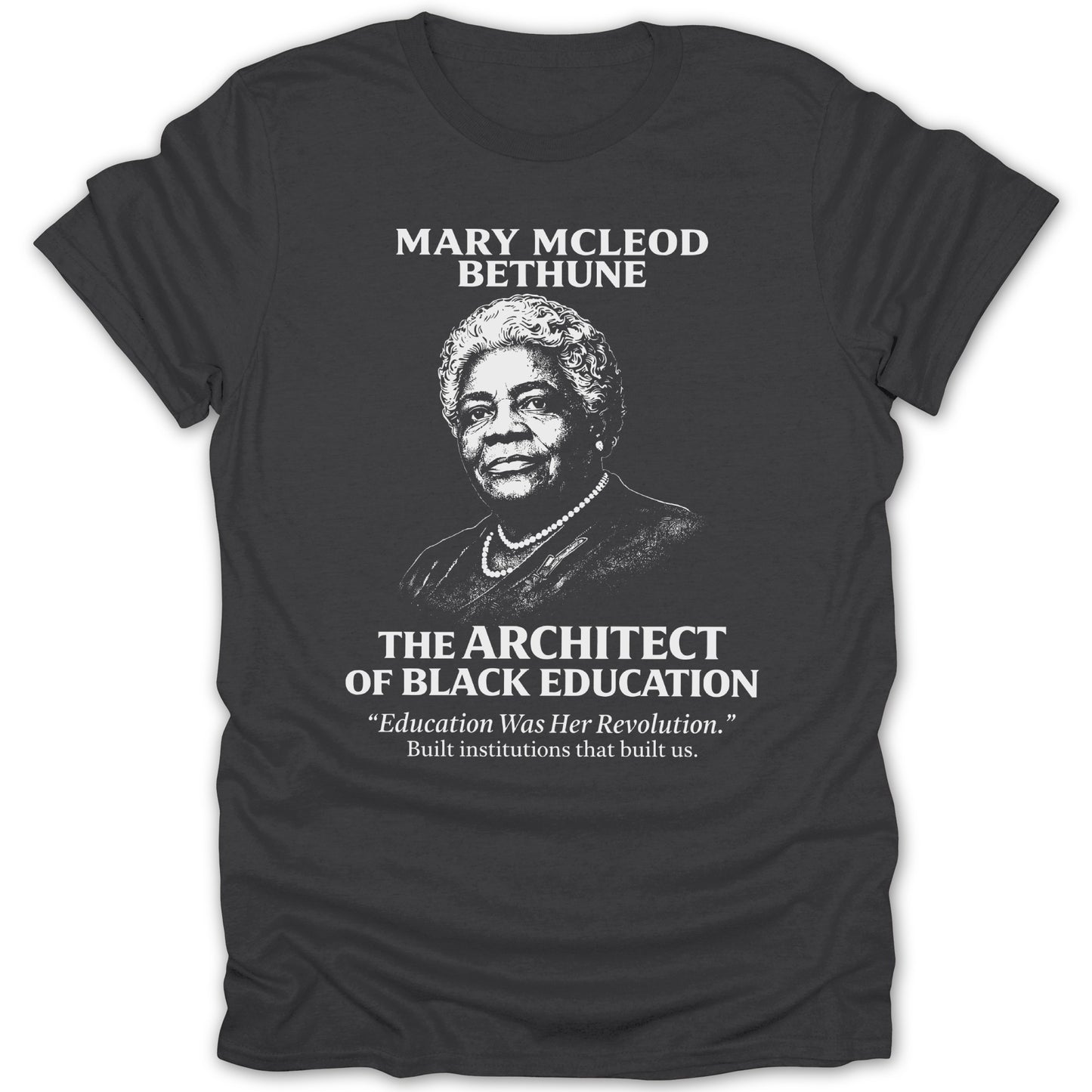 Mary McLeod Bethune Architect of Black Education Shirt