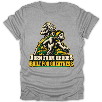 Illustration of a man and child with text "BORN FROM HEROES. BUILT FOR GREATNESS."