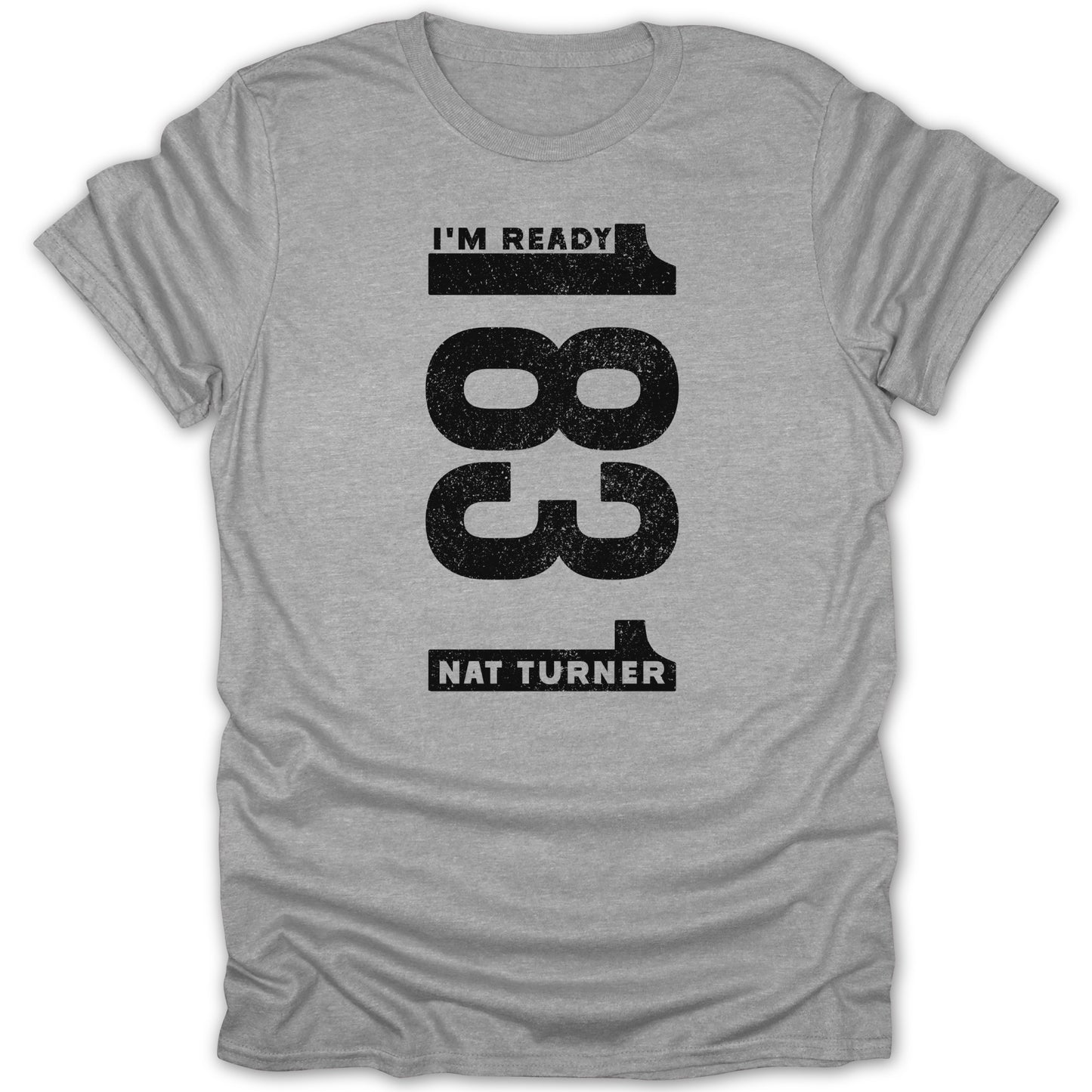 I'm Ready 1831 Nat Turner Statement T-Shirt