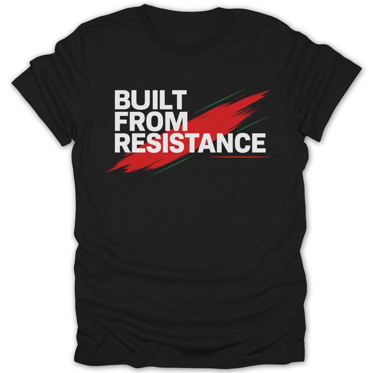 Built From Resistance 2 Tee - Zion Threadz