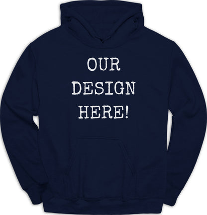Navy blue hoodie with white text "OUR DESIGN HERE!"