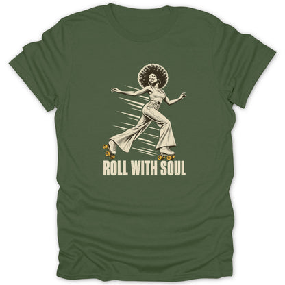 Dark green t-shirt featuring a retro graphic of a woman roller skating with the text ROLL WITH SOUL.