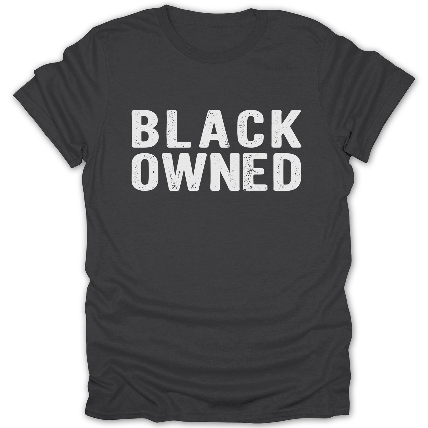 Dark grey t-shirt with distressed white text that reads "BLACK OWNED".