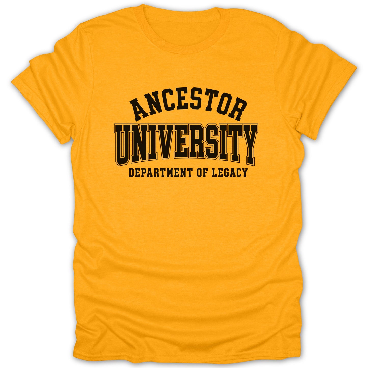 Yellow t-shirt with "Ancestor University Department of Legacy" printed in black.