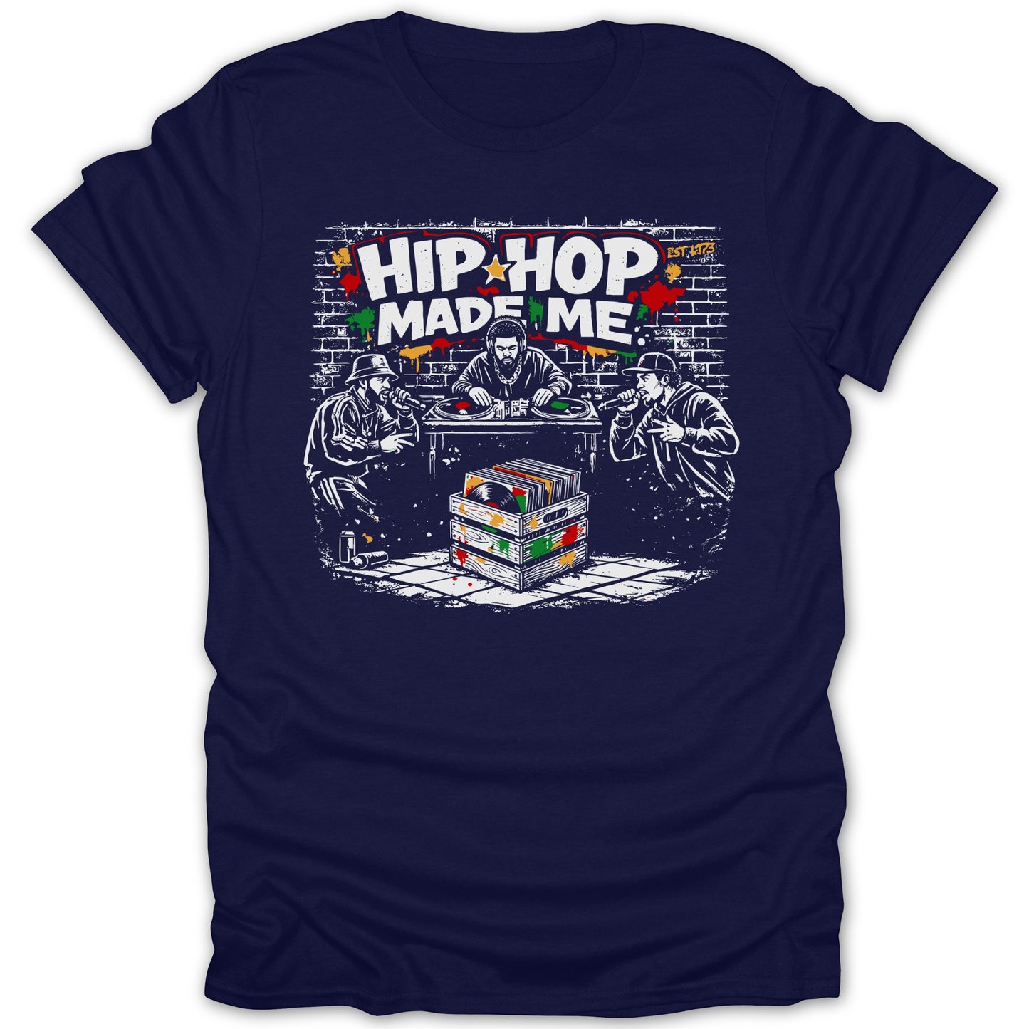 Hip Hop Made Me Graphic Shirt Art Design