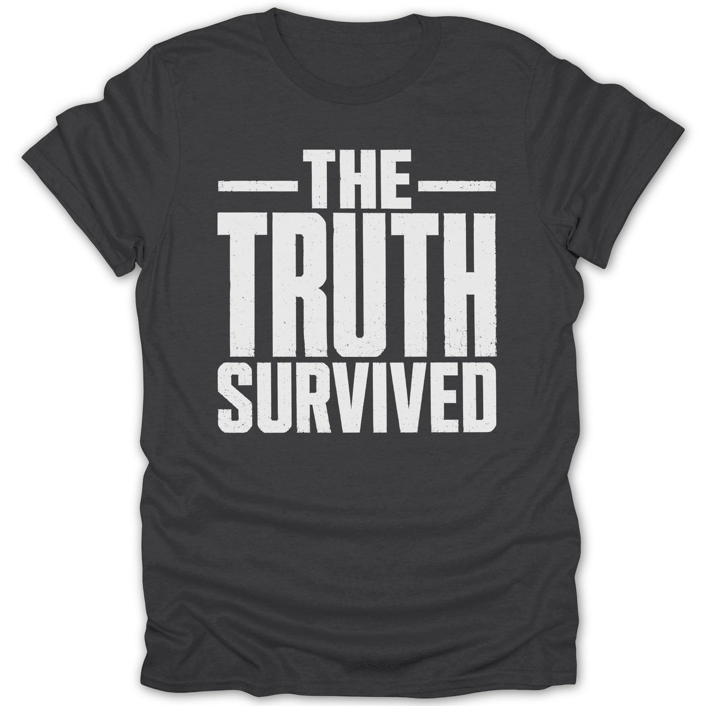 Dark gray t-shirt with white distressed text reading "THE TRUTH SURVIVED"