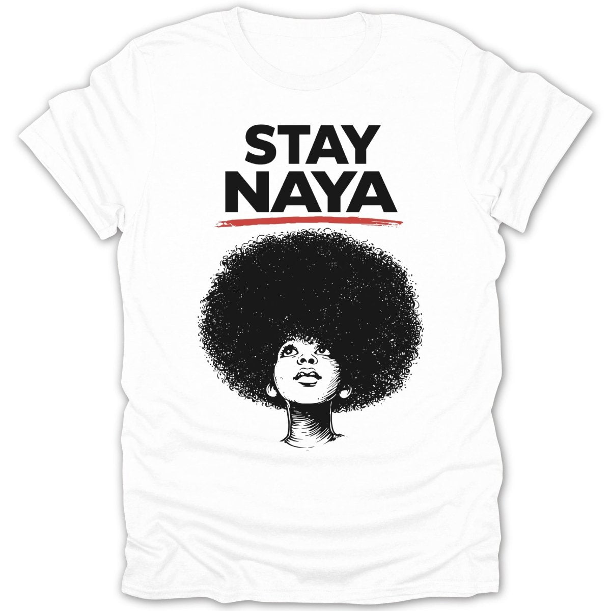 Stay Naya Afro Girl Tee - Zion Threadz