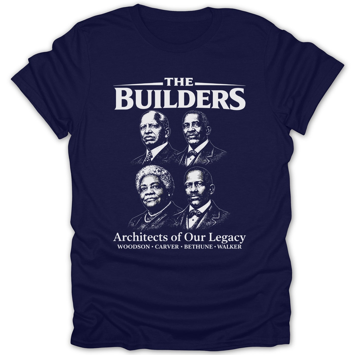 The Builders Architects of Our Legacy Woodson Carver Bethune Walker Shirt