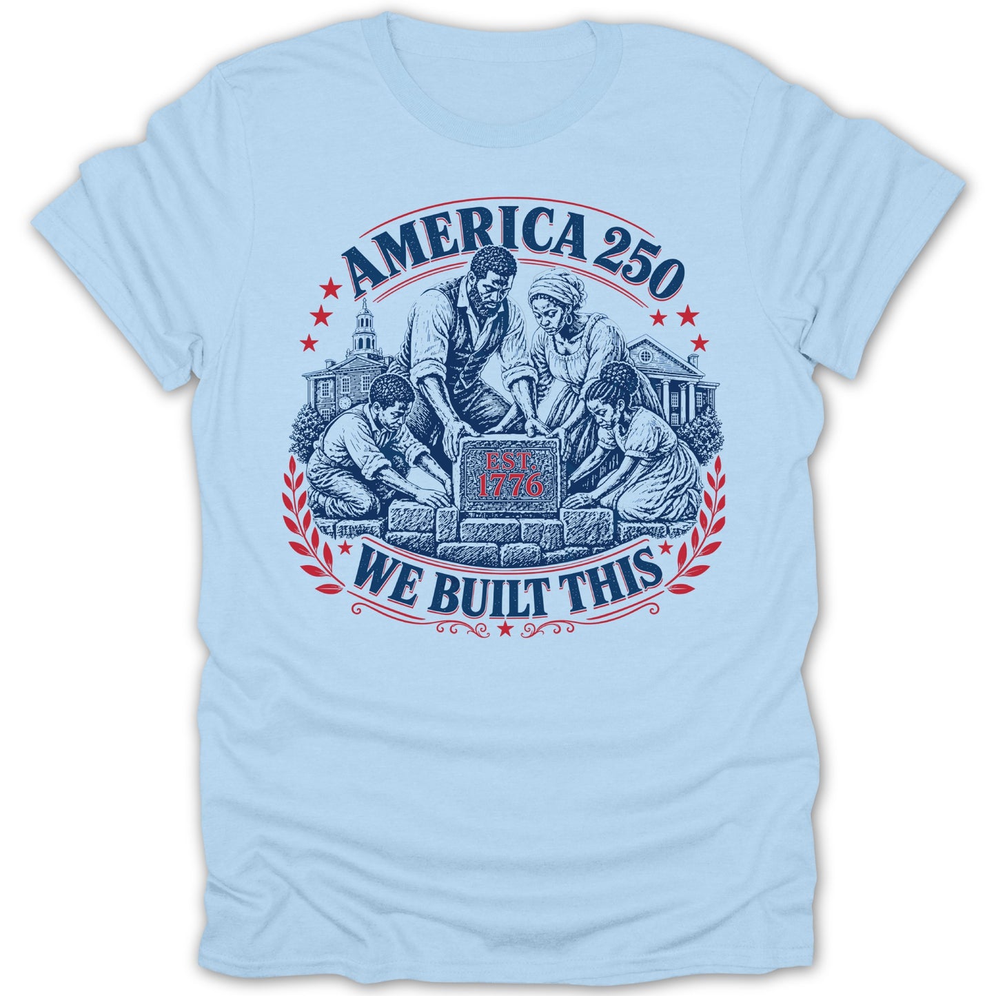 "America 250 We Built This" graphic with historical scene and foundational stone.