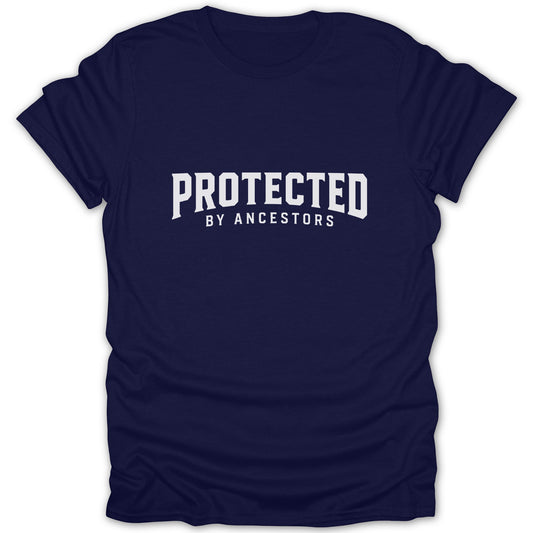 Navy t-shirt with white text reading "PROTECTED BY ANCESTORS".