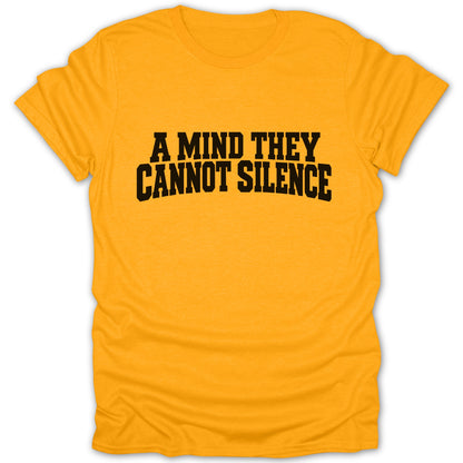 Yellow t-shirt with black text "A MIND THEY CANNOT SILENCE".