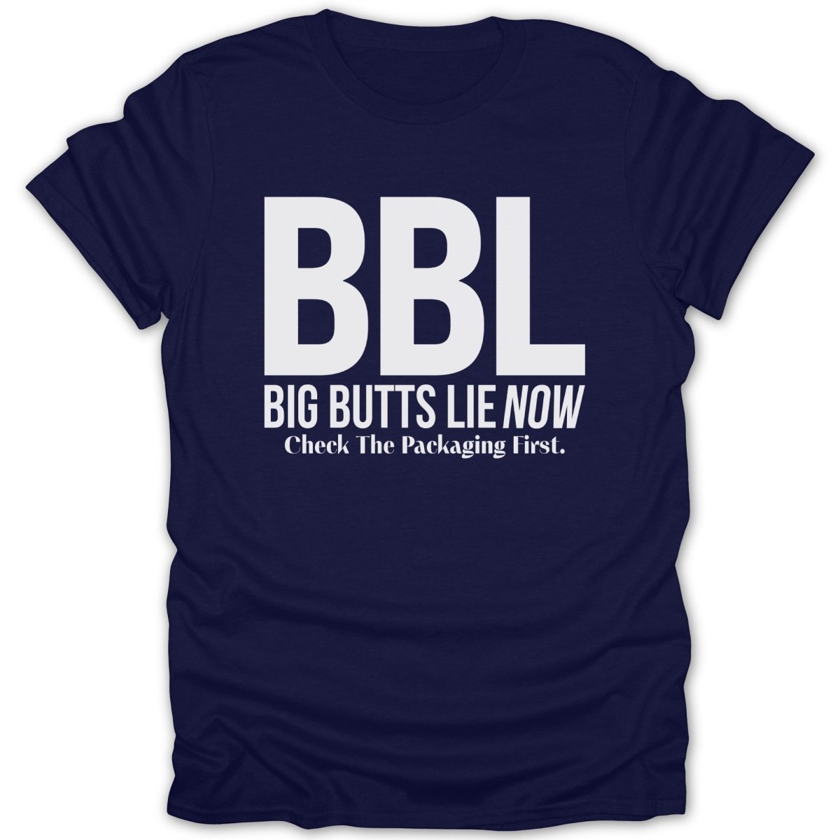 BBL Big Butts Lie Tee - Zion Threadz