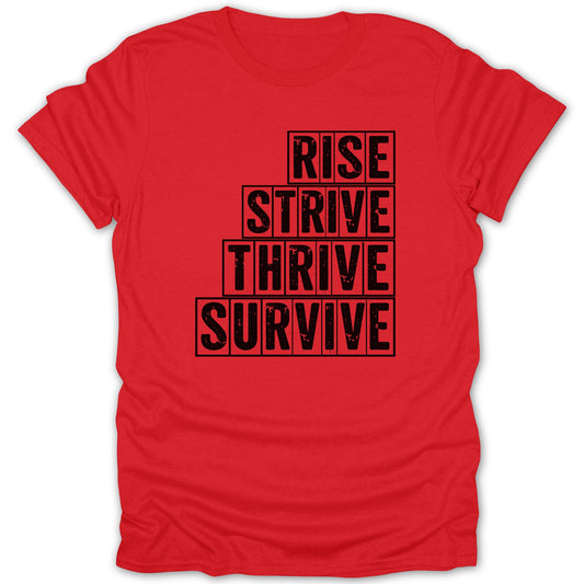 Rise Strive Thrive Survive Red Inspirational Shirt