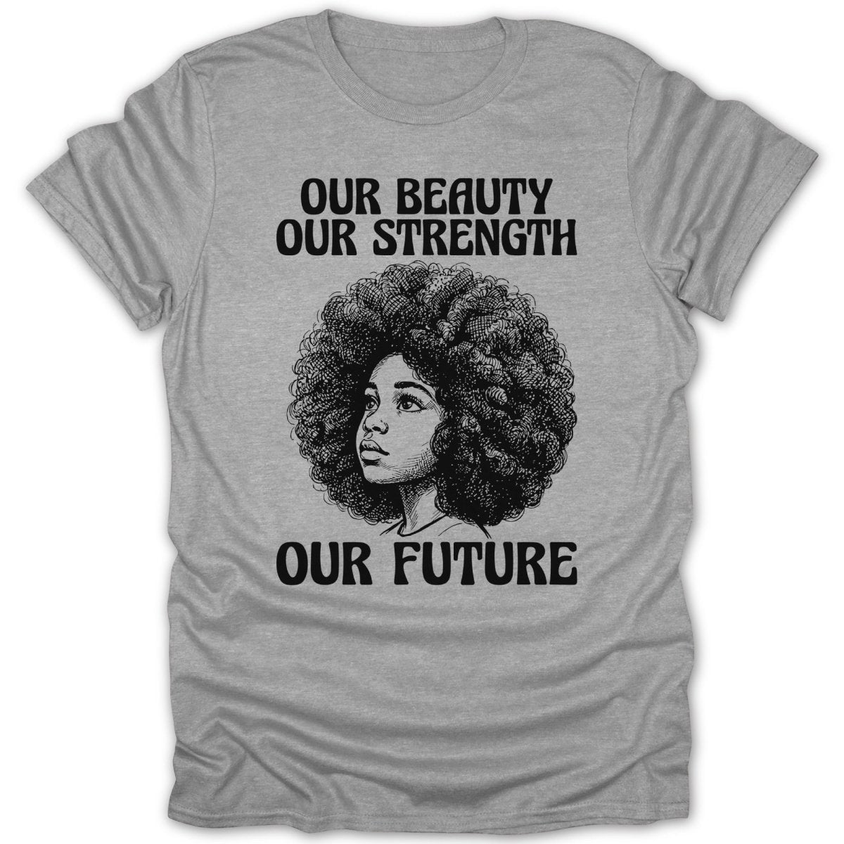 Black Girl Beauty Strength Future Tee - Zion Threadz