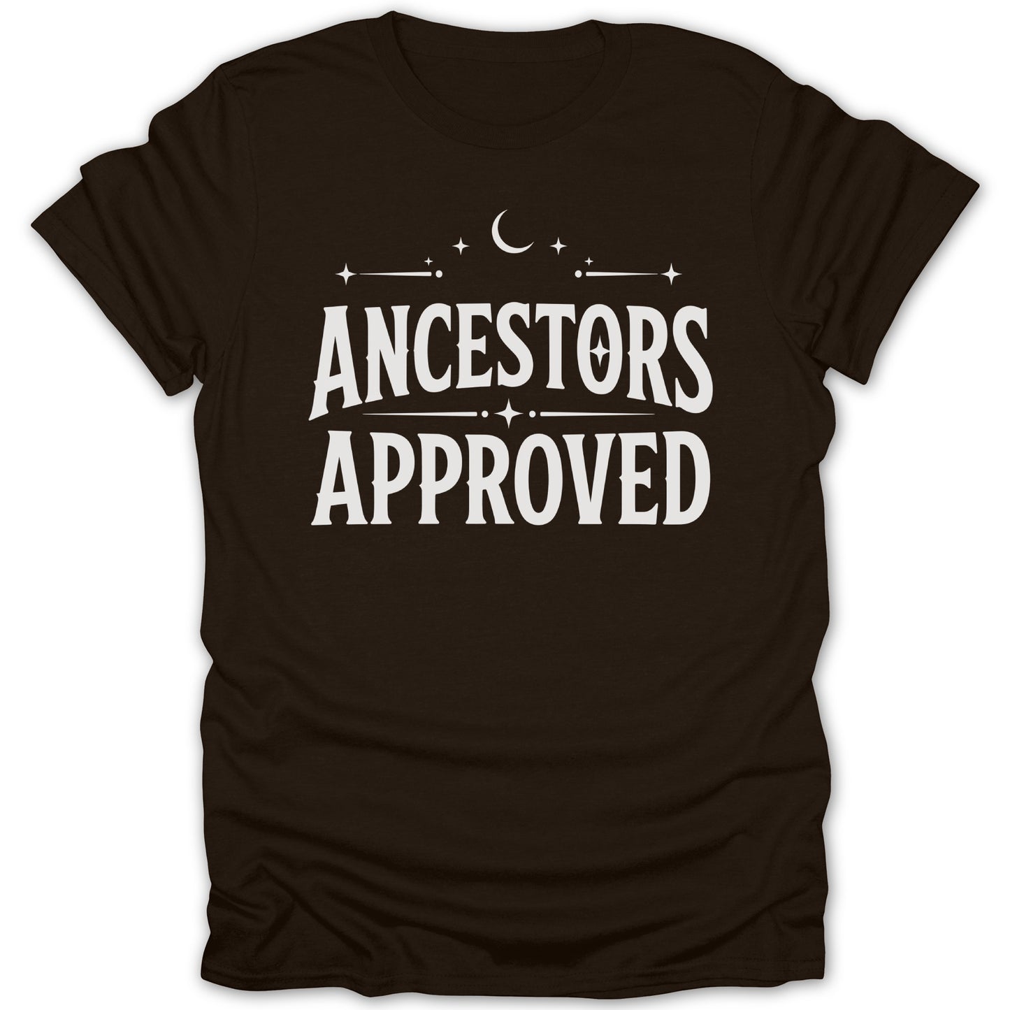 Brown t-shirt with "Ancestors Approved" in white text and celestial graphic.