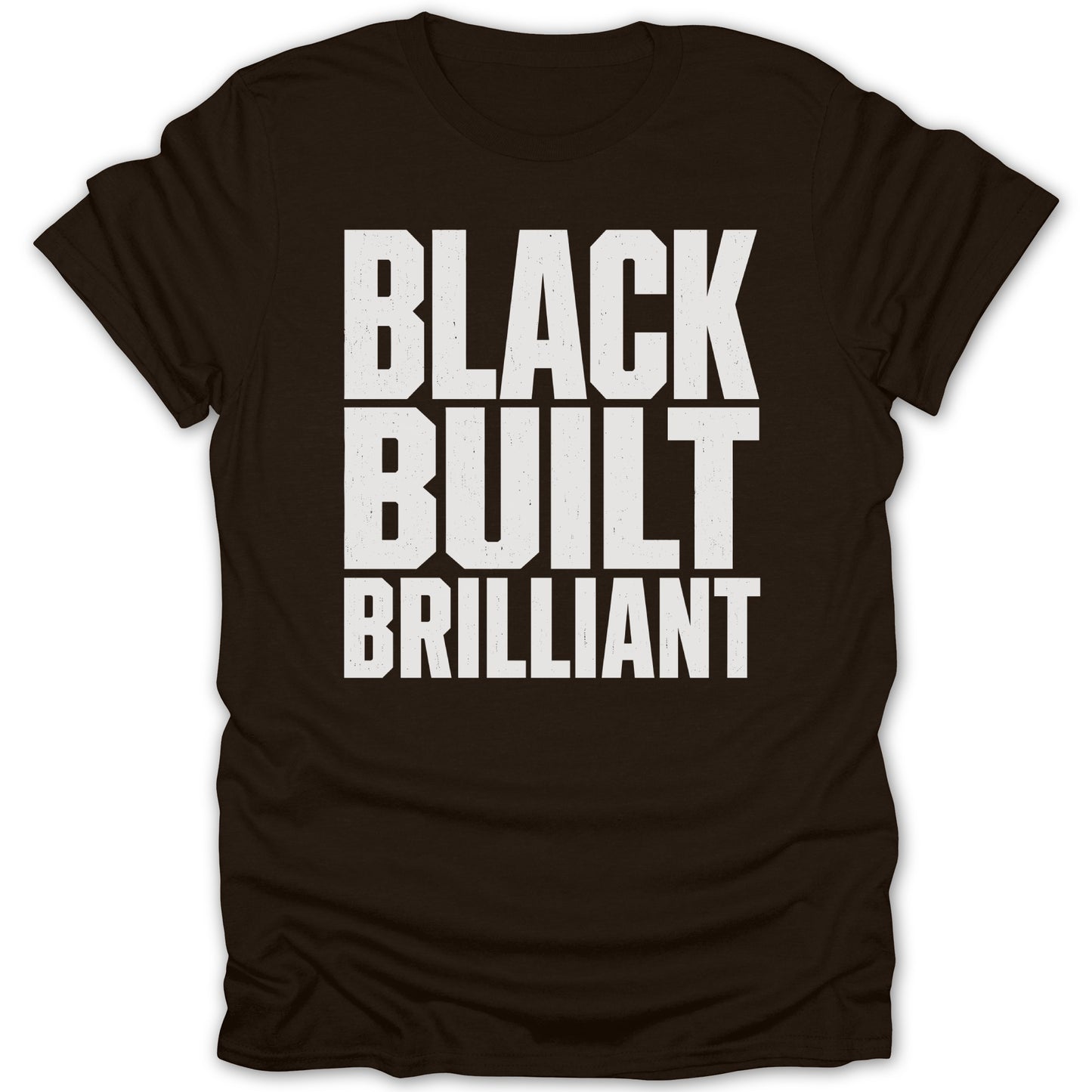 Brown t-shirt with white text "BLACK BUILT BRILLIANT".