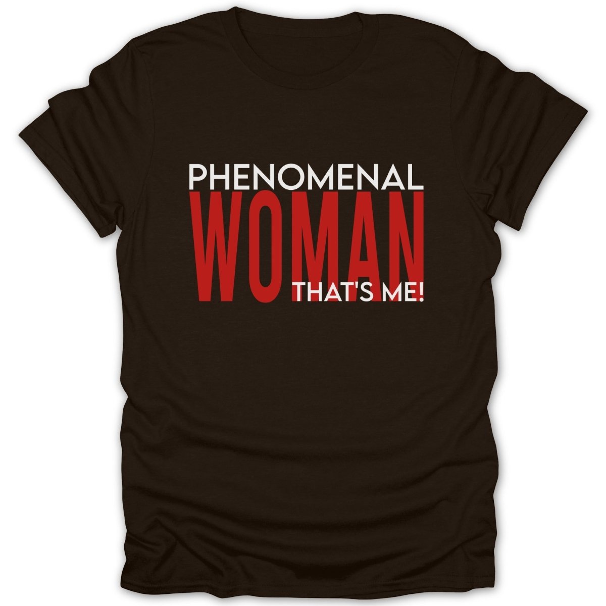 Phenomenal Woman That's Me! Tee - Zion Threadz