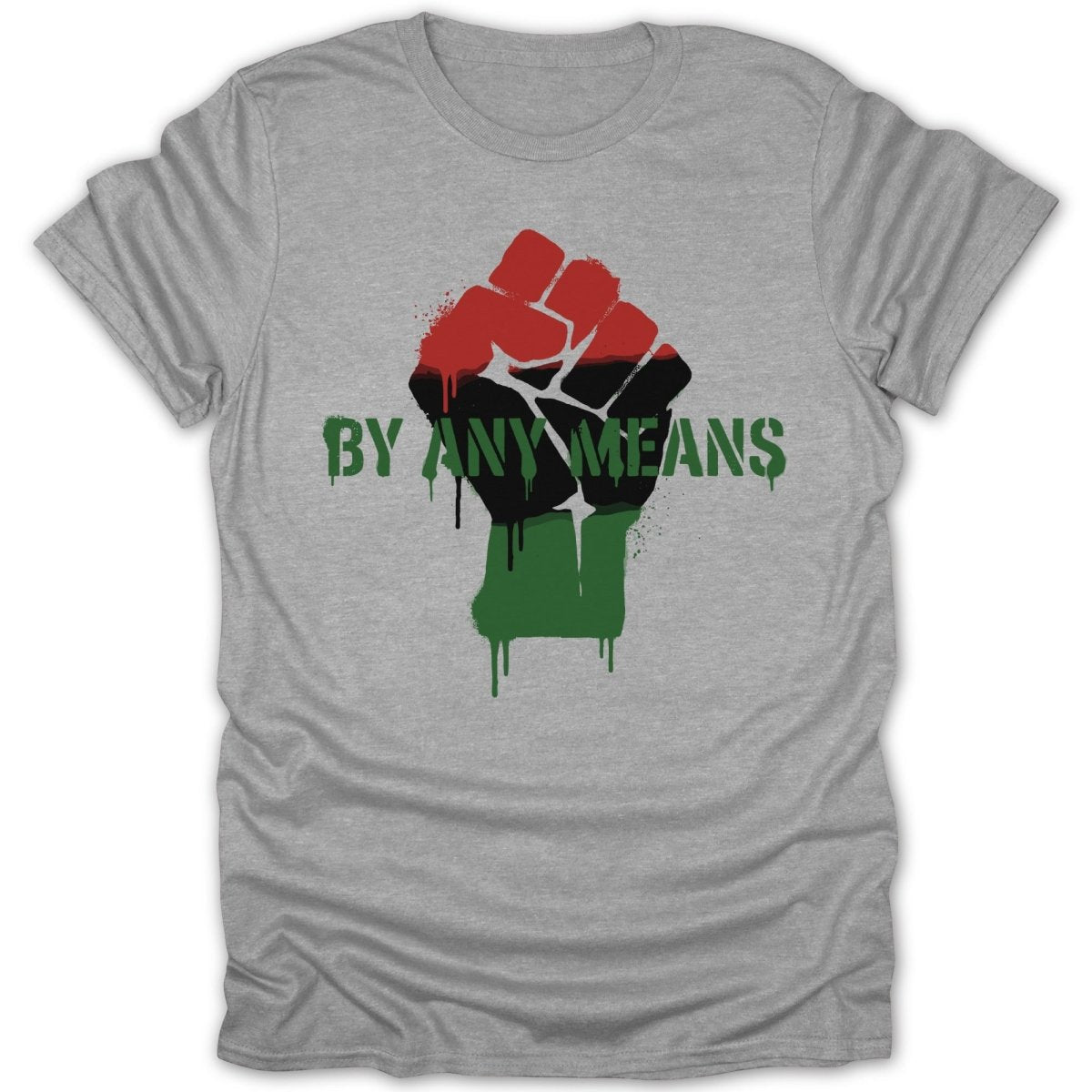 By Any Means Fist Tee - Zion Threadz
