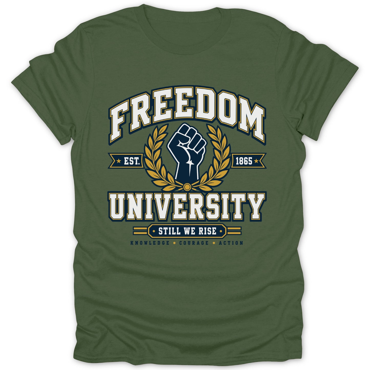 Green t-shirt with "FREEDOM UNIVERSITY EST. 1865 STILL WE RISE" text and a raised fist.