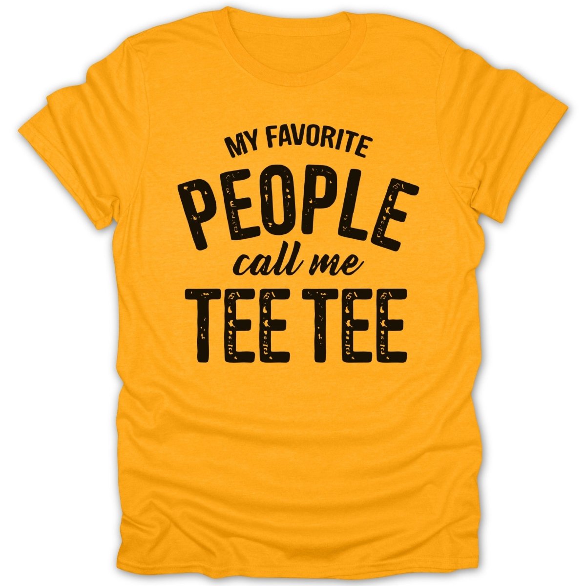 My Favorite People Call Me Tee - Tee Tee - Zion Threadz