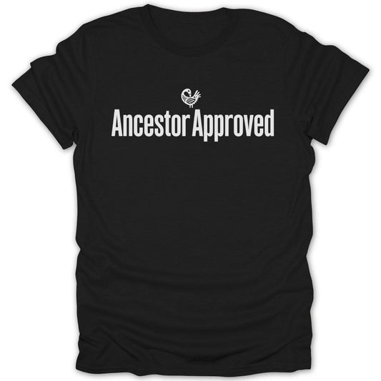 Ancestor Approved Sankofa Tee - Zion Threadz