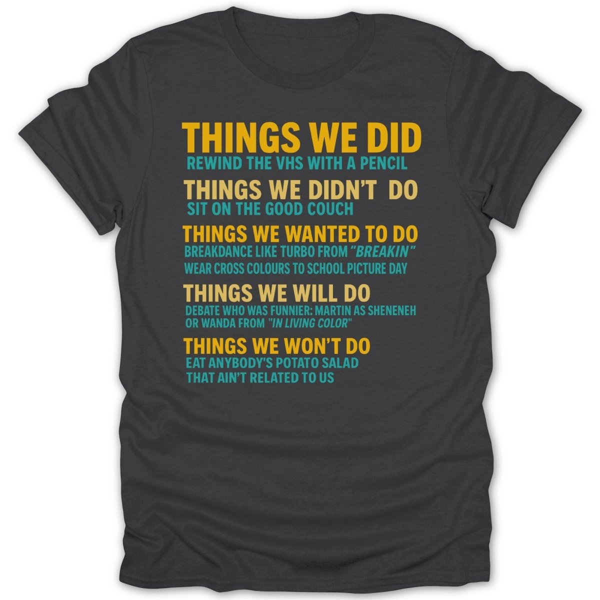 80s/90s Things We Did Tee - Zion Threadz