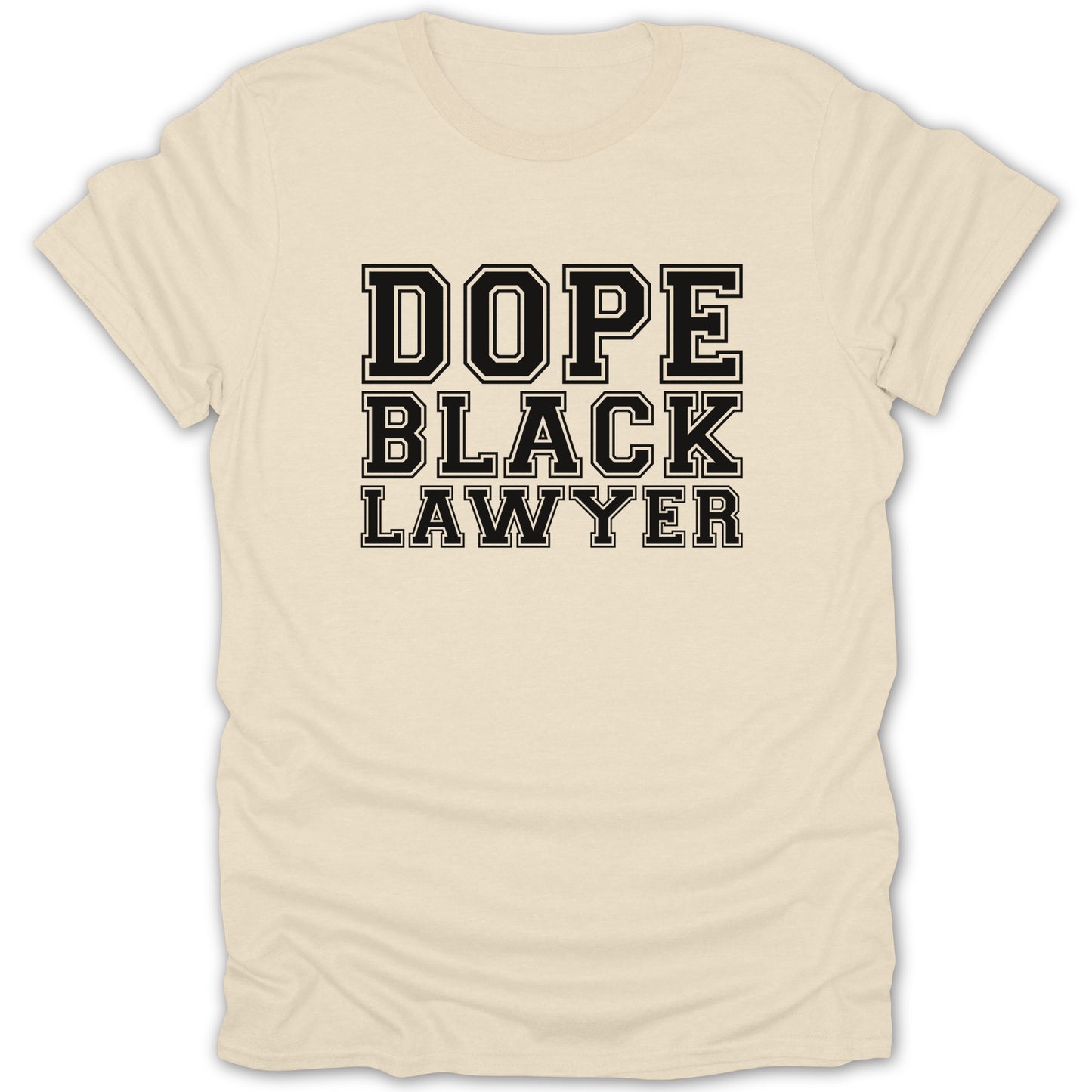 Cream t-shirt with black text reading "DOPE BLACK LAWYER".