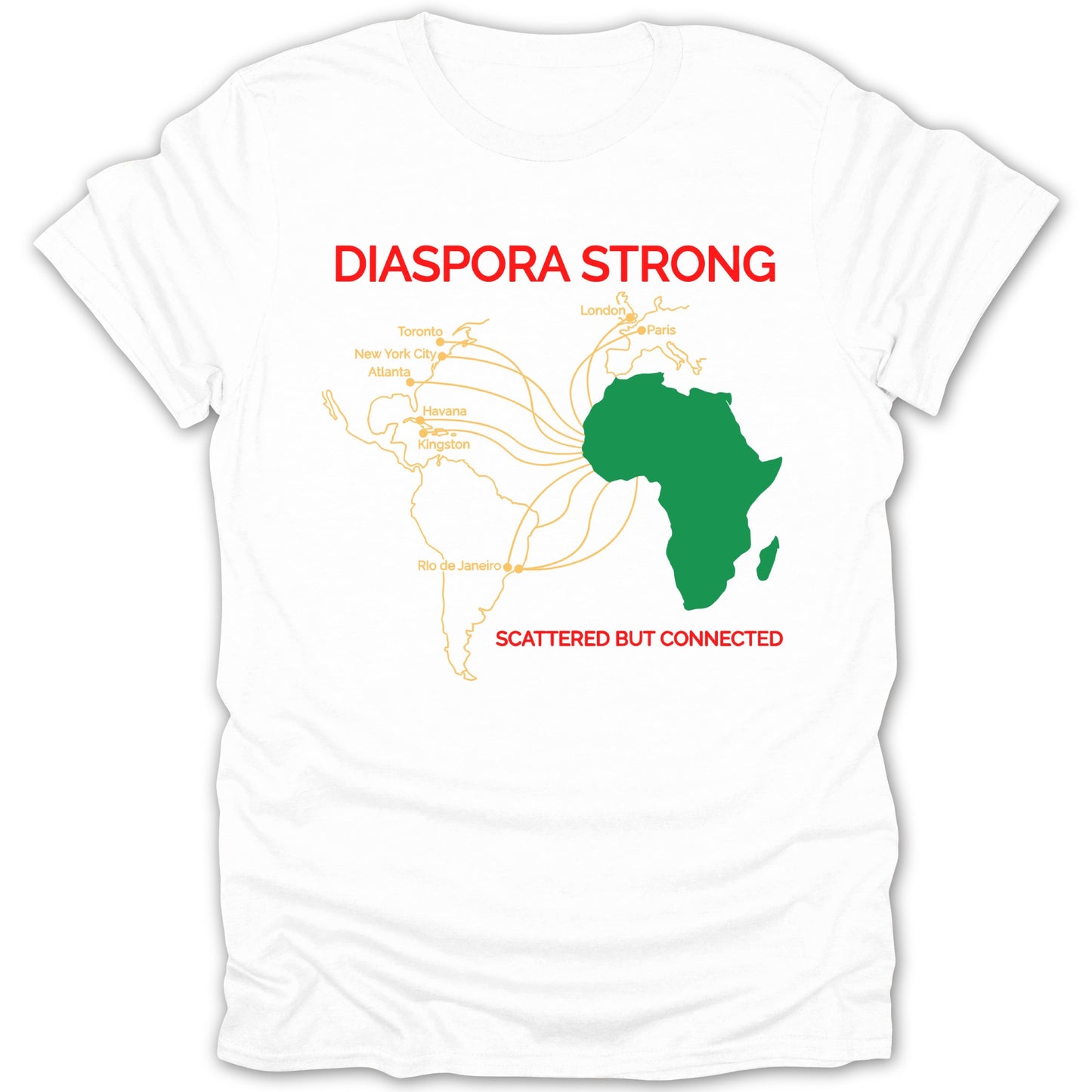 Diaspora Strong Scattered But Connected T-Shirt