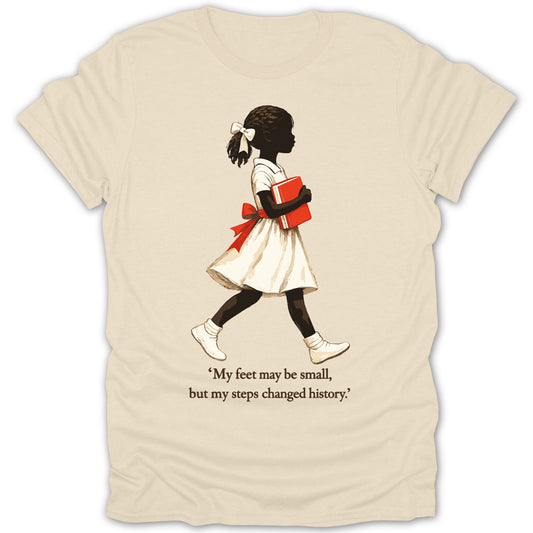 My feet may be small but my steps changed history product