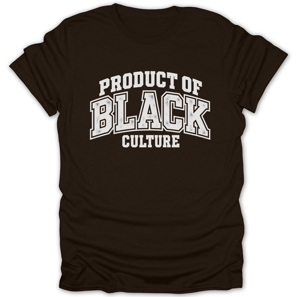 Brown t-shirt with "PRODUCT OF BLACK CULTURE" printed in white block letters.