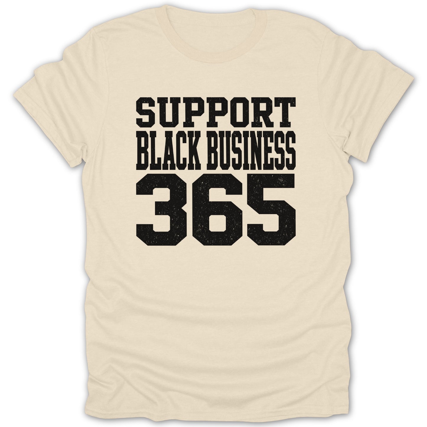 Cream t-shirt with black text that reads "SUPPORT BLACK BUSINESS 365".