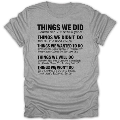 80s/90s Things We Did BW Tee - Zion Threadz