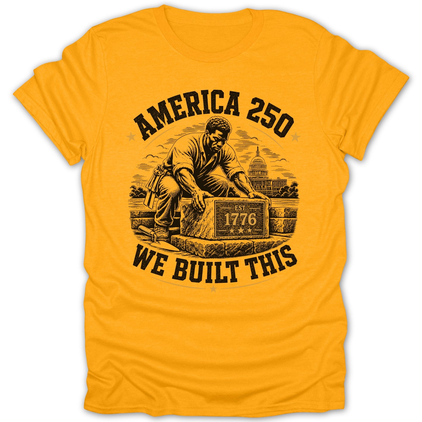 America 250, man laying brick with Capitol building, "We Built This" 1776.