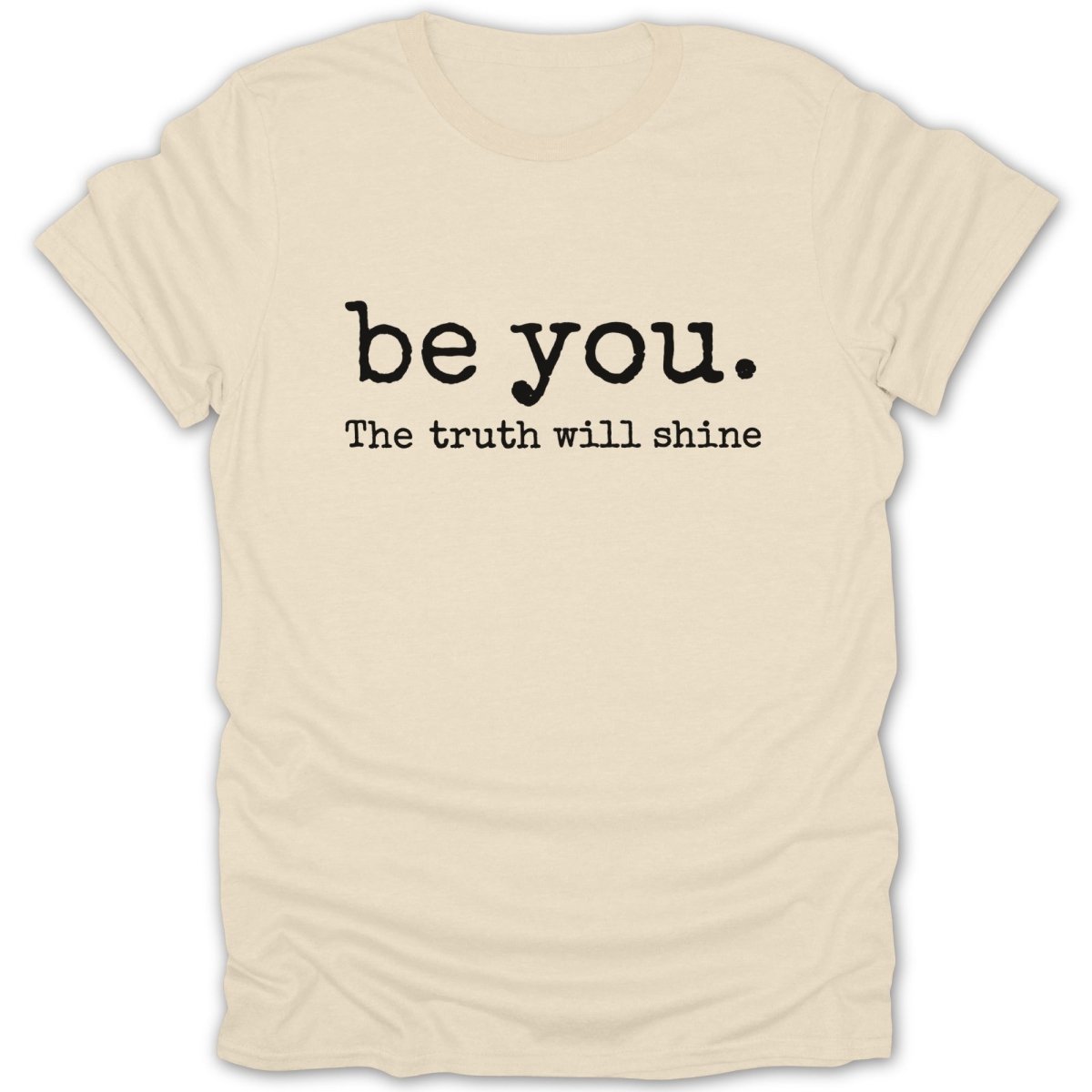 Be You Truth Tee - Zion Threadz