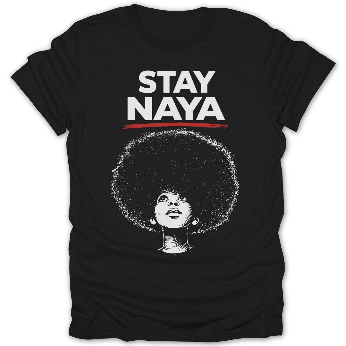 Stay Naya Afro Girl Tee - Zion Threadz