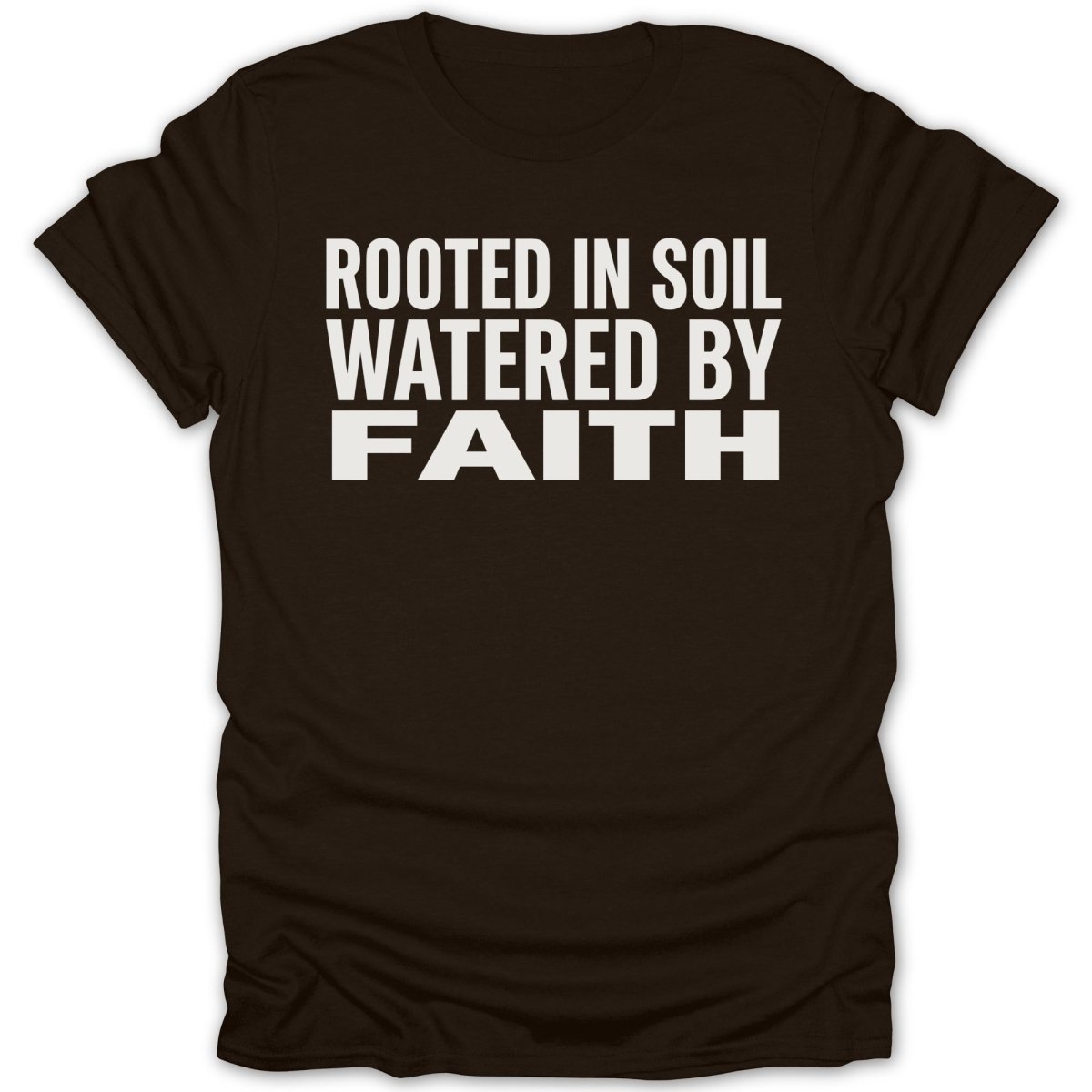 Rooted In Soil Watered By Faith Tee - Zion Threadz