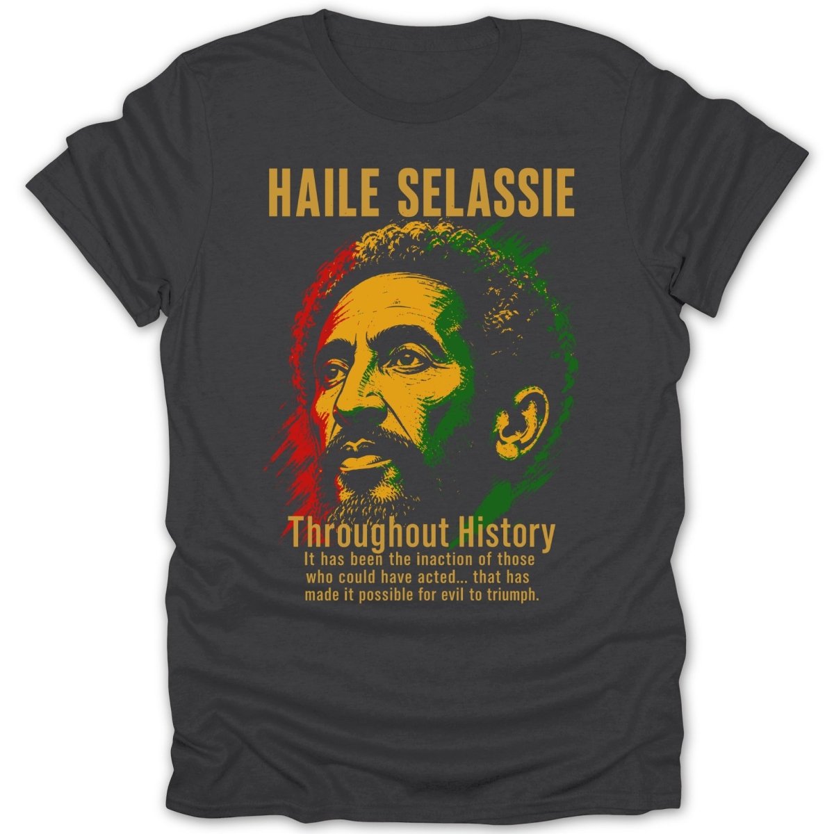 Haile Selassie Portrait Quote 1 Tee - Zion Threadz