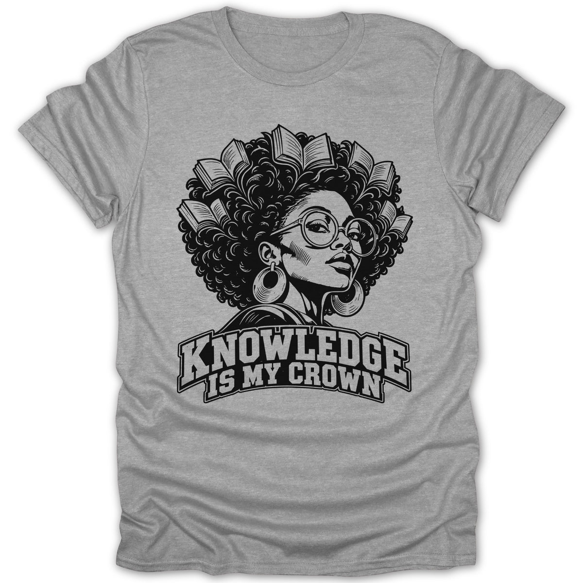 Black and white graphic of a woman with books in her hair on a grey t-shirt, reading "Knowledge is my crown."