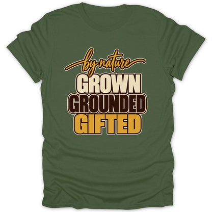 Green t-shirt with text "by nature GROWN GROUNDED GIFTED"