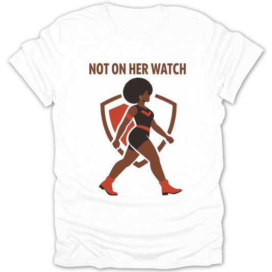 Not On Her Watch Tee - Zion Threadz