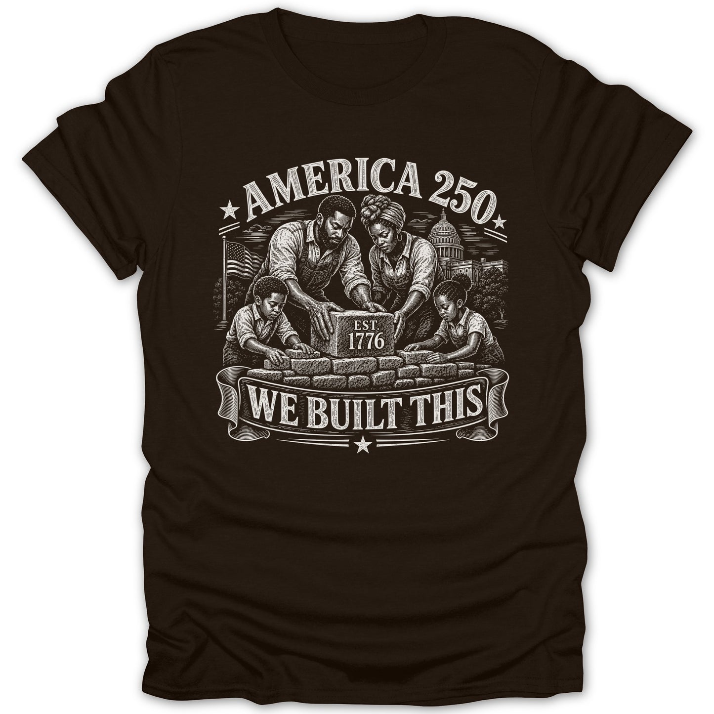 Black t-shirt with a family building bricks, "America 250" and "We Built This."