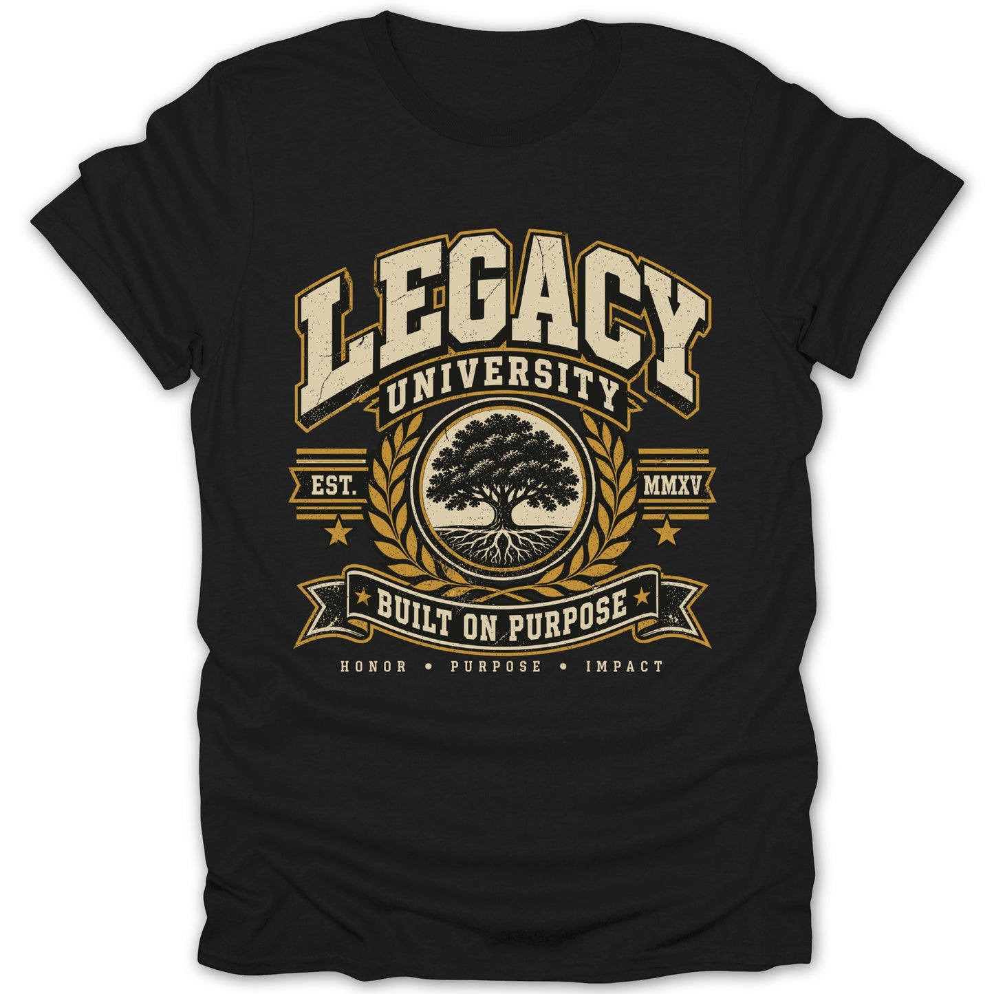 Black t-shirt with Legacy University logo, oak tree, and "Built on Purpose" text.