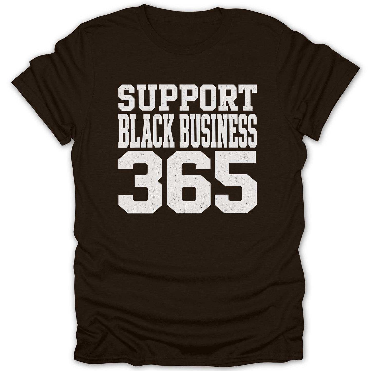Dark brown t-shirt with white text that reads "SUPPORT BLACK BUSINESS 365".