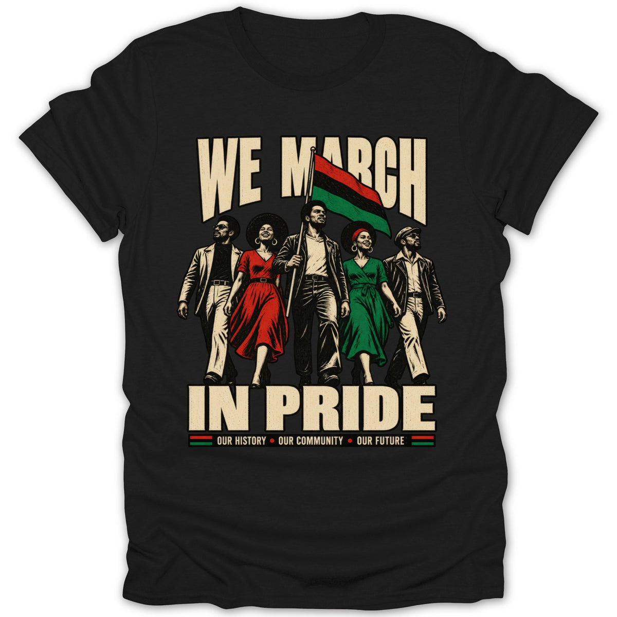 We March In Pride with the Pan-African flag and text.