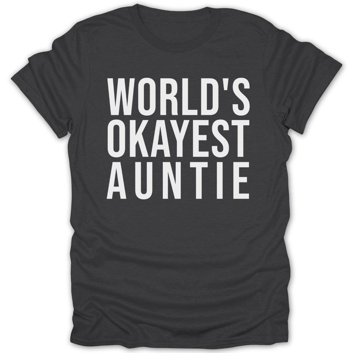 World's Okayest Auntie Tee - Zion Threadz