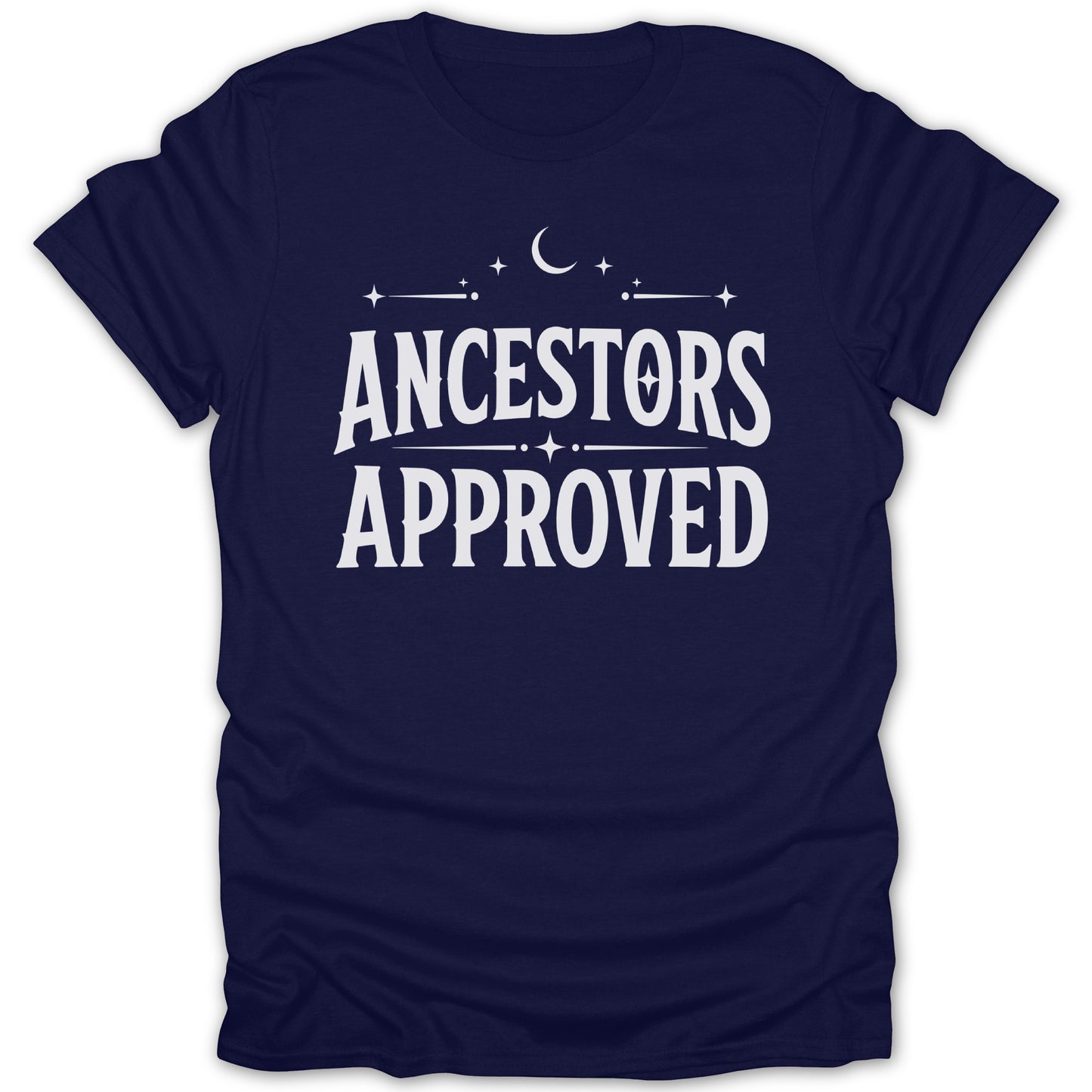 Navy t-shirt with white text "ANCESTORS APPROVED" and a crescent moon.